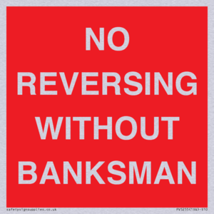 No Reversing Without Banksman